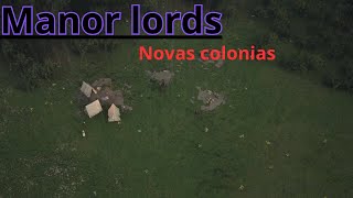 Colonizando um dos territórios conquistados para atender as necessidade do povo. - Manor Lords