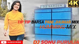 TIP TIP BARSA PANI 💢HUMMING💯💥 KHATARANK💢 BASS DJ SONU 🔥