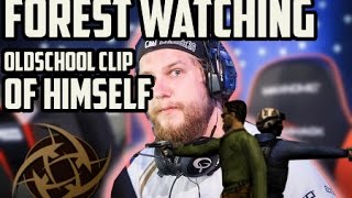 NiP f0rest watching oldschool clip of himself!