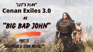 Let's Play Conan Exiles 3.0 as "Big Bad John"