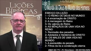 Lição 13, CPAD, O Mundo de Deus no Mundo dos Homens, 3Tr23, Pr Henrique, EBD NA TV