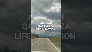 AITUGAN QARAMIRZA - LIFE IN MOTION