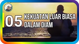 6 KEKUATAN LUAR BIASA DARI DIAM - Abdi Suardin #quodsislami #katabijakkehidupan