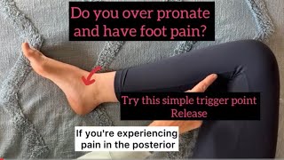 Instant Relief for Overpronation Foot Pain: Posterior Tibialis Tendon Release!