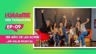 HÁBLAME #21 | Les Kombi y las travesías musicales de la nueva época