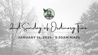 2nd Sunday in Ordinary Time | January 14, 2023 | 8:30 AM