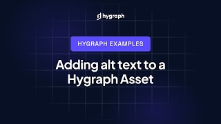 Adding alt text data to a Hygraph Asset