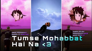 Tumse Mohabbat Hai Na