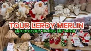 🎄LEROY MERLIN TOUR DE NATAL 2024|DECORAÇÃO DE NATAL♥️@LeroyMerlinBRA