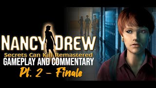 Commentary With Jack - Nancy Drew: Secrets Can Kill Remastered (Pt. 2 - FINALE)