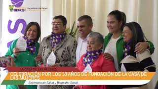 CELEBRACIÓN POR LOS 30 AÑOS DE FUNDACIÓN DE LA CASA DE LAS MUJERES