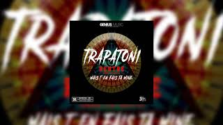 TRAPATONY-MAIS T'EN FAIS TA MINE ( feat Monster G.leez x Fox Le Sd )