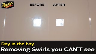 How to remove SWIRL MARKS that you CAN'T SEE | Day In The Bay