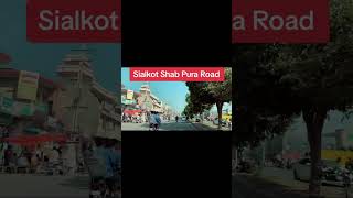 Shab Pura Road Sialkot