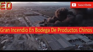 Gran Incendio En Bodega De Productos Chinos