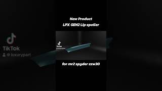 New luxurypart product Lpx Lip spoiler GEN2 for toyota mr2 spyder