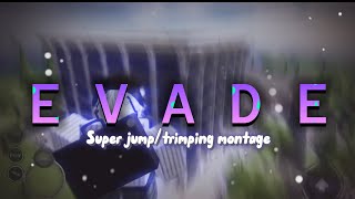 Evade Roblox Edit (trimping montage)