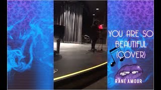 You Are So Beautiful - Joe Cocker (Cover by Rané Amour)