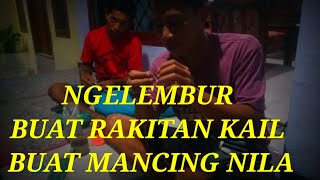 Ngelembur buat mancing ikan nila besok