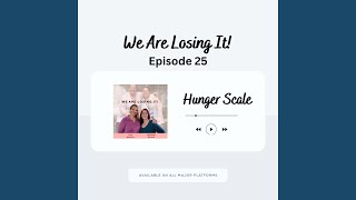 Episode 25: Hunger Scale