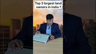 Top 3 Largest Land Owners in India !