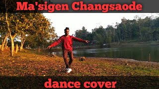 Ma'sigen Changsaode | Garo Song | Dance Cover |