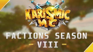 KarismicMC | Factions Season VIII | SAT @ 3PM EST | $700 F-TOP