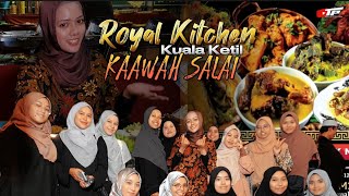 Royal Kicthen , Kuala ketil | Kaawah Salai | Patin Sungai Pahang | Nasi Arab | Makanan Kampung