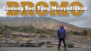 BROMO 🗻 Gunung Suci Yang Menyedihkan @lone wolf