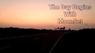 The Day Begins With Moon Set