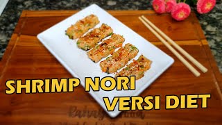 AMAN UNTUK DIET, PRAKTIS UNTUK BUKA DAN SAHUR SATU KELUARGA MENYUKAINYA|RESEP UDANG NORI CINCANG