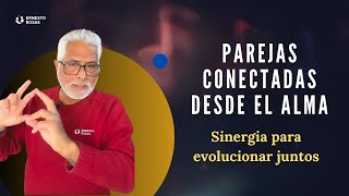 PAREJAS conectadas desde alma - Sinergia para evolucionar