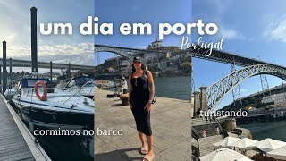 UM DIA EM PORTO turistando + dormimos no barco 🇵🇹