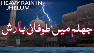 Heavy Monsoon rain in Jhelum   | Flood water hit river & Jhelum city |  Jhelum weather | jhelum vlog