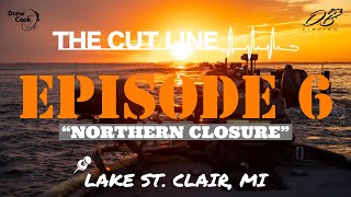 EPISODE 6 | THE CUT LINE SERIES | ST. CLAIR