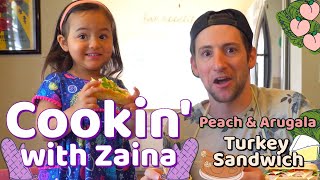 Cookin with Zaina - Turkey Sandwich w/ Peaches and Arugula