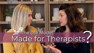 The Powerful Effects of the Life Model in your Therapy Practice.