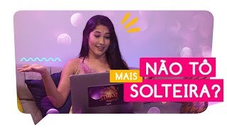 Quantos % SOLTEIRA eu tô? 💘 | Thaynara OG