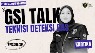 #GSITalk Ep. 28 | Teknisi Deteksi Gas