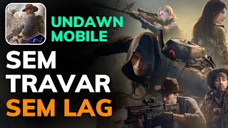 COMO FAZER o UNDAWN MOBILE PARAR de TRAVAR e AUMENTAR O FPS - TIRAR o LAG e RODAR LISO