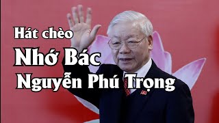 Nhớ Bác Nguyễn Phú Trọng