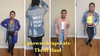 THRIFTED| HAUL UPTOWN CHEAPSKATE #thriftedfashion #thrifting #ootd