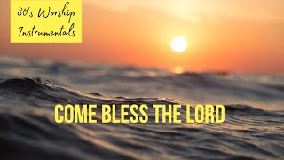 Worship Piano - Come Bless the Lord