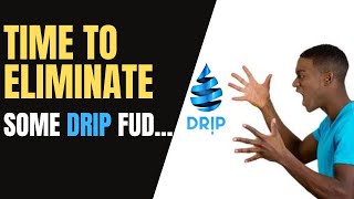 Eliminating Drip FUD The Only Way I Can...With FACTS and A Bit of Education For New Investors...