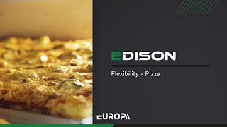 EDISON: Flexibility of cooking for pizza production