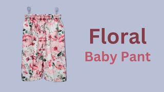 Floral Baby Pant | Cutting and Stitching Summer Baby Pant for Baby Girl | SiyoDhago