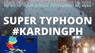 SUPER TYPHOON KARDING PH RAMDAM NA SA BUONG LUZON AT VISAYAS AREA UPDATE SEPTEMBER 25, 2022