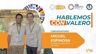 Conversatorio con Miguel Espinosa - Presidente Ejecutivo de FITAC