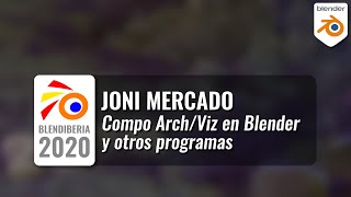 Composición Arch/Viz con Blender - Joni Mercado (Blendiberia 2021)