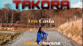 TAKORA | Rena Cherena_X_Len Gasla